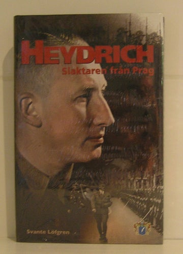 Löfgren Svante : Heydrich. Slaktaren från Prag.