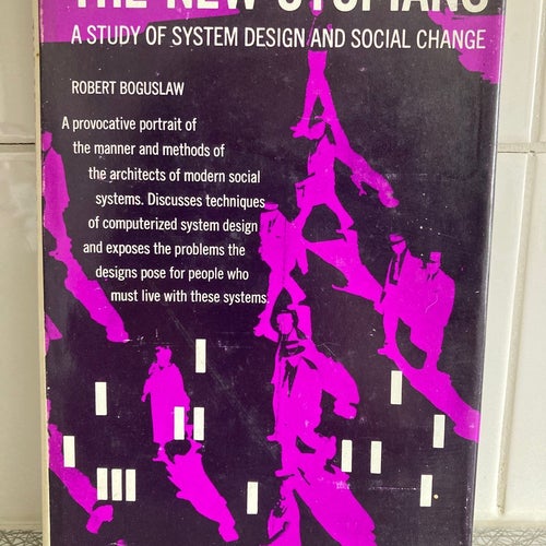 The New Utopians by Robert Boguslaw. Tryckt 1965
