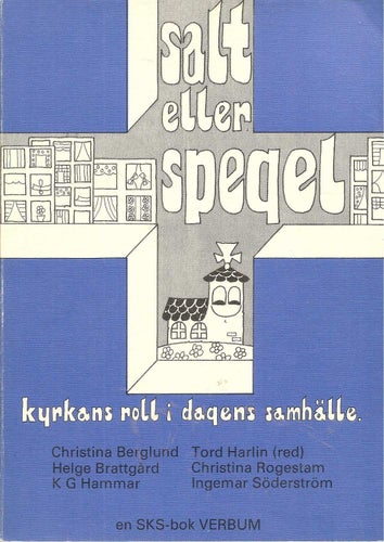 Salt eller spegel. Kyrkans roll i dagens samhälle.