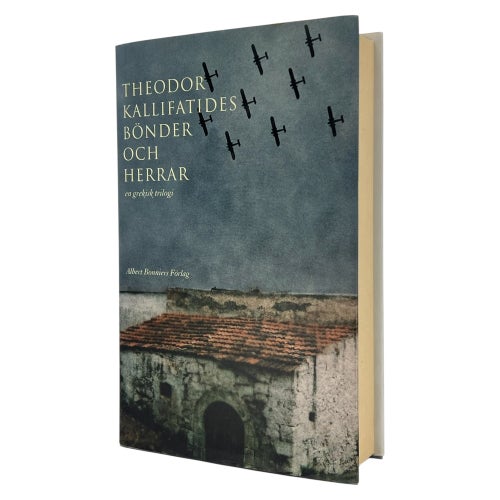 Bönder och herrar-en grekisk trilogi Av Theodor Kallifatides | 9789100581497