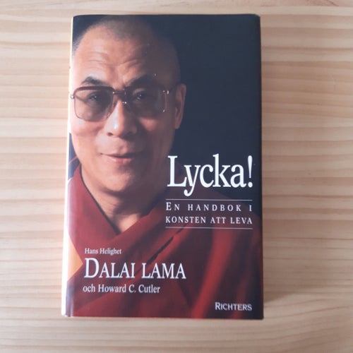Lycka! En handbok i konsten att leva av Dalai Lama och Howard C. Cutler,
