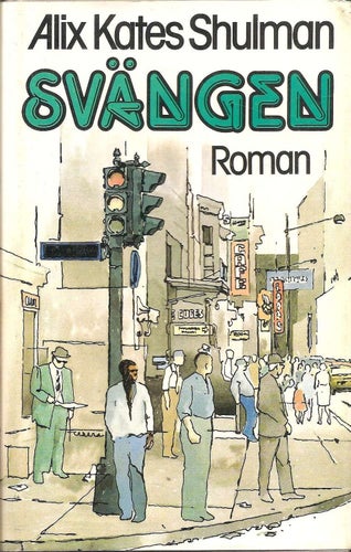 Alix Kates Shulman: Svängen.