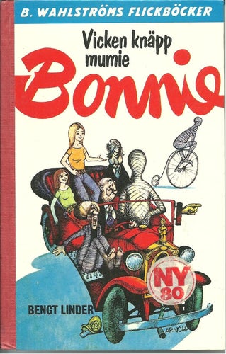 Vicken knäpp mumie, Bonnie! - Bengt Linder