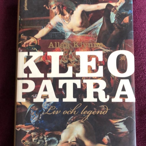 Kleopatra Liv och legend av Allan Klynne