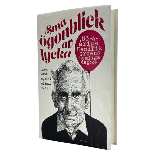 Små ögonblick av lycka Av Hendrik Groen | Inbunden | 2016 | 9789146230304