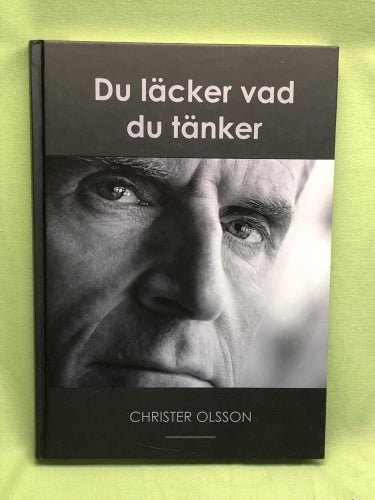 Du läcker vad du tänker / Olsson, Christer