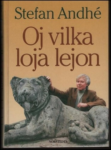 Oj vilka loja lejon av Stefan Andhé
