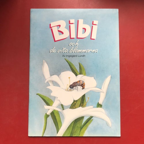 BIBI OCH DE VITA BLOMMORNA Ingegärd Lundh 1989