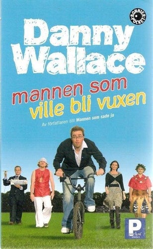 Danny Wallace: Mannen som ville bli vuxen.