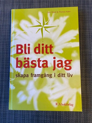Thool / Kahn - Blir ditt bästa jag - skapa framgång i ditt liv