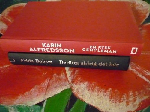 BOK, 2 STYCKEN BÖCKER, FRIDA BOISEN: BERÄTTA ALDRIG DET HÄR, KARIN ALFREDSSON: E