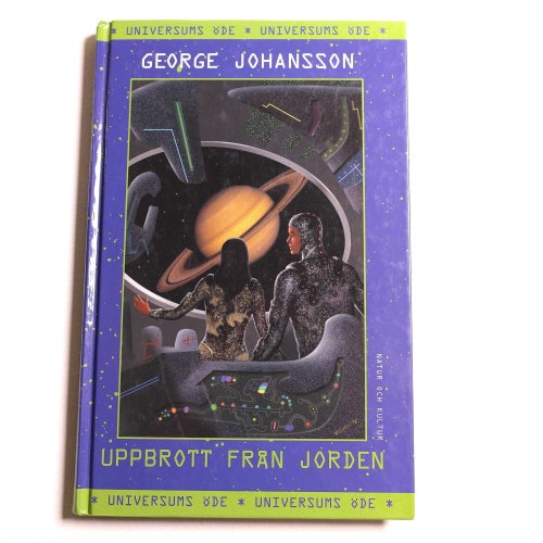 George Johansson - Universums öde 1 : Uppbrott från jorden