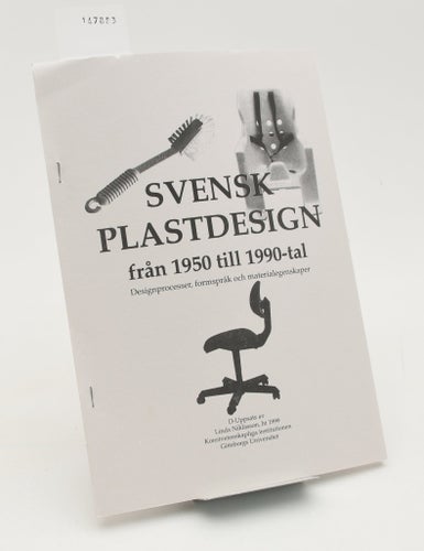 D-uppsats, Gbg-universitet : Svensk Plastdesign från 1950 till 1990-tal