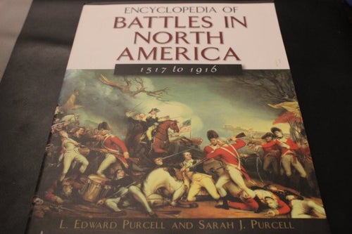 Encyklopedia of Battles in North America 1517-1916 -L. Edward & Sarah J. Purcell