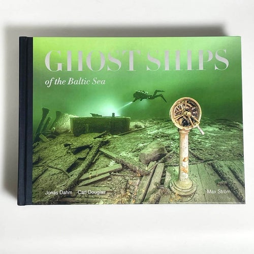 Ghost ships of the Baltic Sea - av Jonas Dahm & Carl Douglas - Helt NY!
