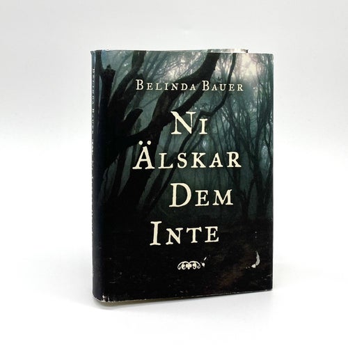 Ni älskar dem inte av Belinda Bauer