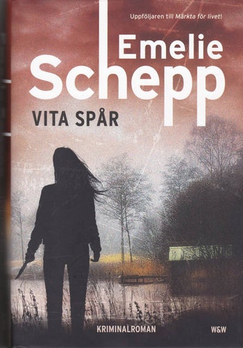 Emelie Schepp / Vita Spår / Jana Berzelius-serien #2 / Inbunden / Nära nyskick