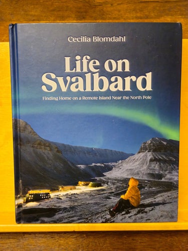 Life on Svalbard - Cecilia Blomdahl