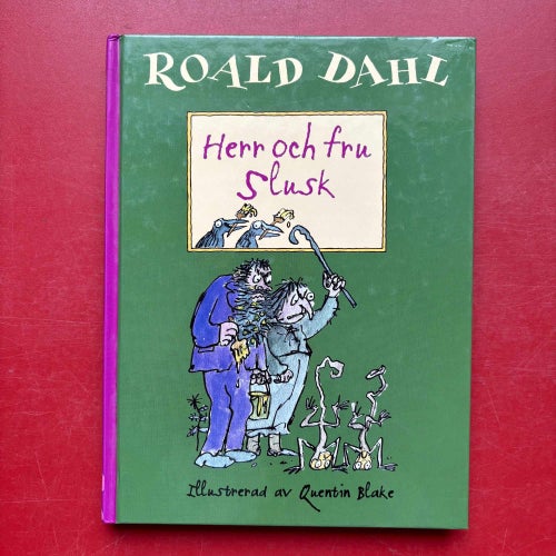 HERR OCH FRU SLUSK Roald Dahl Quentin Blake 2005