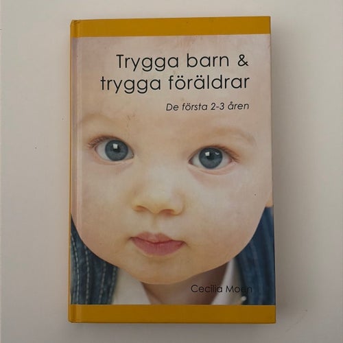 Trygga barn & trygga föräldrar av Cecilia Moen, 2009