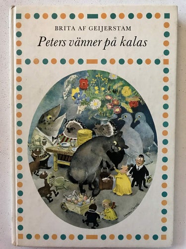 PETERS VÄNNER PÅ KALAS Brita af Geijerstam 1964
