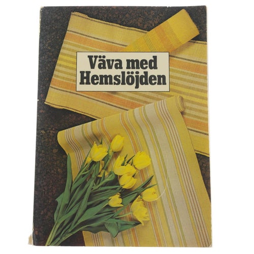 Väva med hemslöjden