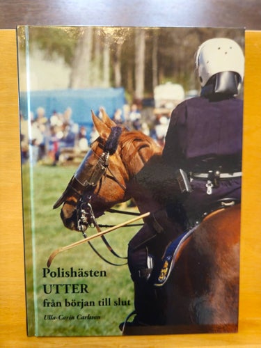 Polishästen Utter - från början till slut, Ulla-Carin Carlsson