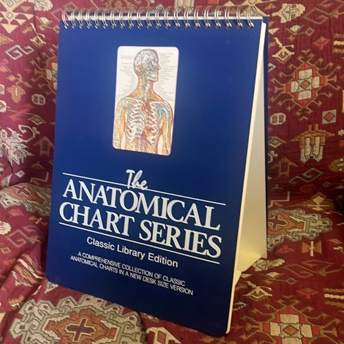 The Anatomical Chart Series Classic Library Edition