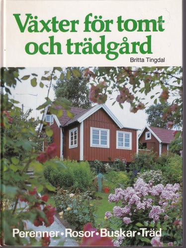 Bok Växter för tomt och trädgård av Britta Tingdal