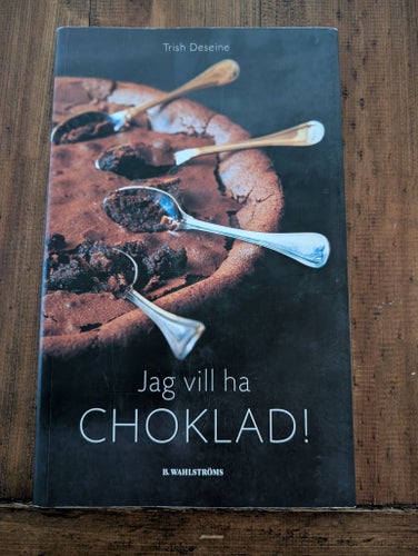 Jag vill ha CHOKLAD! av Trish Deseine