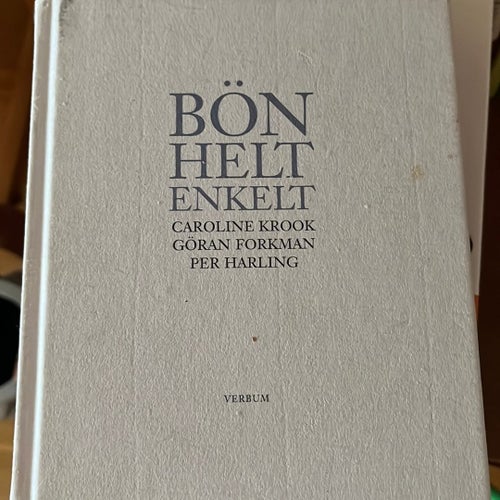 Bön Helt Enkelt av Caroline Krook, Göran Forkman, Per Harling