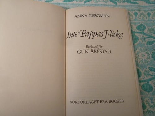 INTE PAPPAS FLICKA, A. BERGMAN, 1988,  BÖCKER