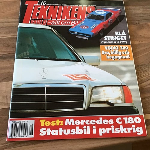 TEKNIKENS VÄRLD NR 16 1993 MERCEDES C 180, VOLVO 240,PLYMOUNTH A LA PETTY,TRIUMP
