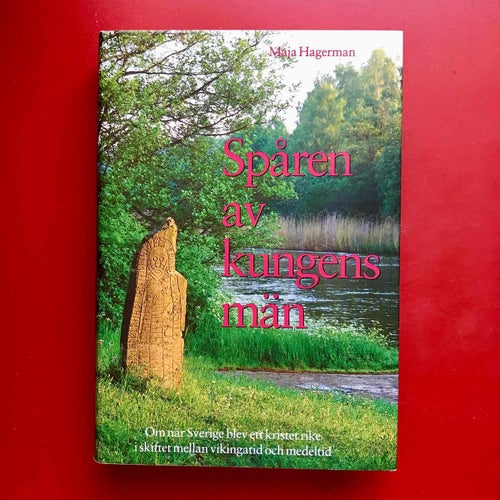 SPÅREN AV KUNGENS MÄN + FÖRSVUNNEN VÄRLD Maja Hagerman