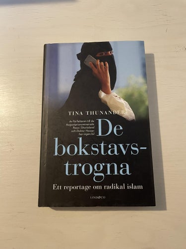 De bokstavstrogna ett reportage om radikal islam / Thunander, Tina