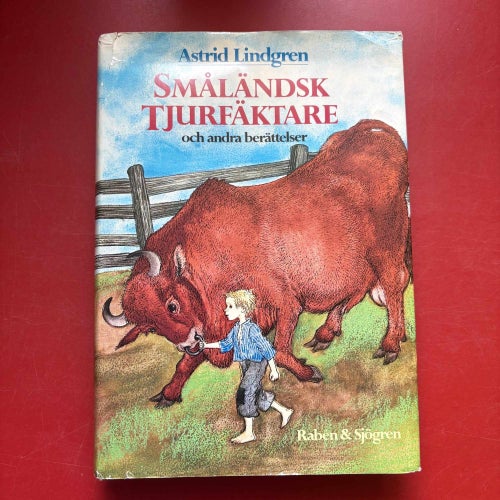 SMÅLÄNDSK TJURFÄKTARE OCH ANDRA BERÄTTELSER Astrid Lindgren 1982