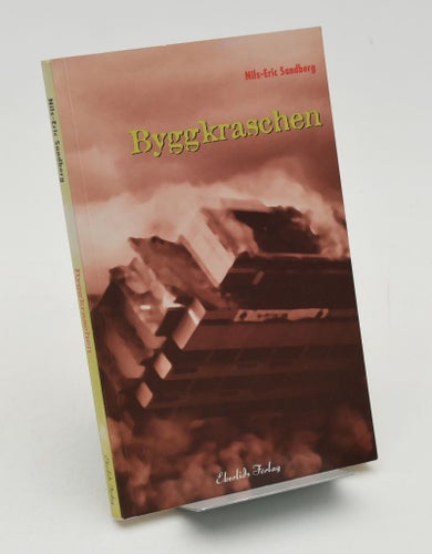 Byggkraschen / Nils-Eric Sandberg.