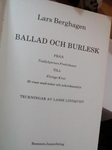 Ballad och burlesk från Teddybjörnen Fredriksson till Flirtige Knut - Lars Bergh