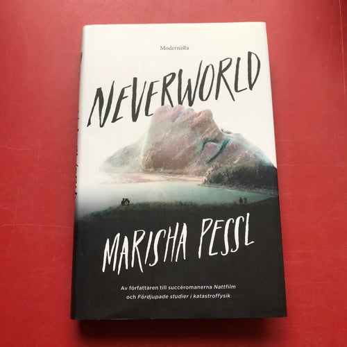 NEVERWORLD Marisha Pessl 2018