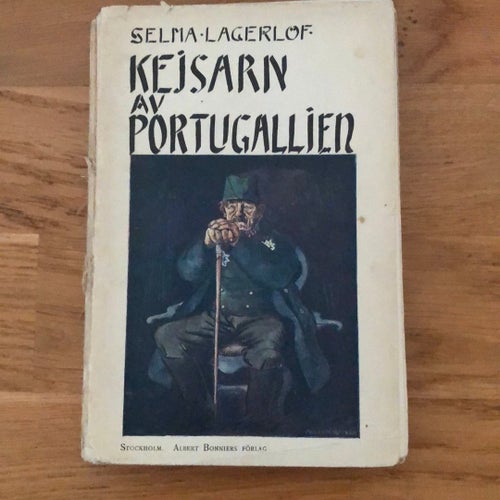Kejsaren av Portugallien av Selma Lagerlöf. Tryckt 1913.