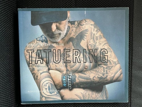 Tatuering. Ett sinnligt äventyr. / Birgitta Svensson