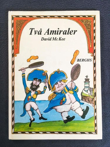Två Amiraler / David Mc Kee. Barnbok