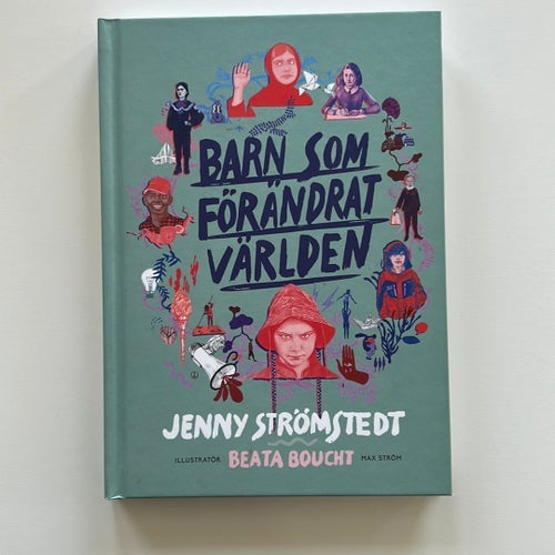 Signerat exemplar av boken ”Barn som förändrat världen” av Jenny Strömstedt