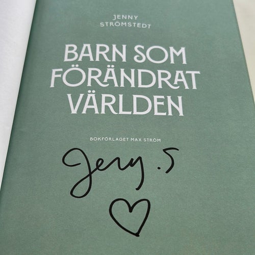 Signerat exemplar av boken ”Barn som förändrat världen” av Jenny Strömstedt