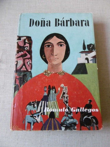 Dona Barbara, Rómulo Gullegos