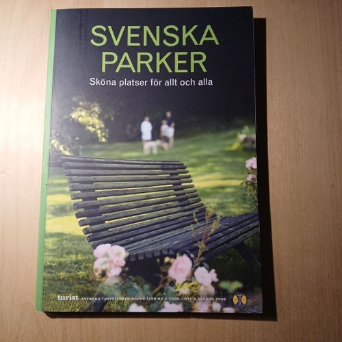 Svenska Parker: Sköna platser för allt och alla, 2008
