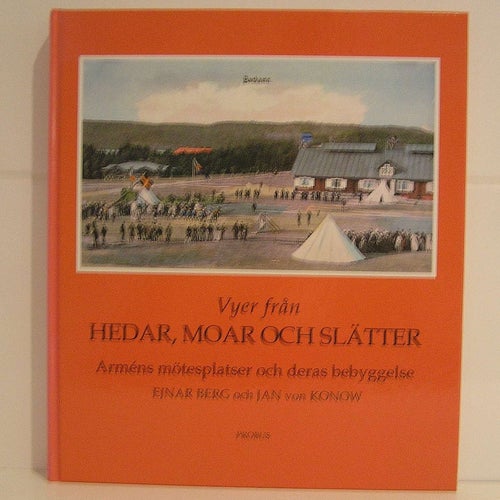 Arméns mötesplatser och deras bebyggelse. Ejnar Berg och Jan von Konow