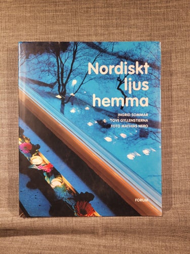 Nordiskt ljus hemma av Ingrid Sommar och Tove Gyllenstierna, 2004