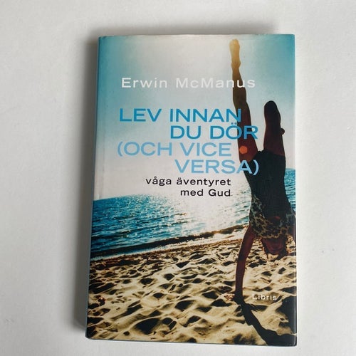 Lev innan du dör (och vice versa) - Erwin McManus