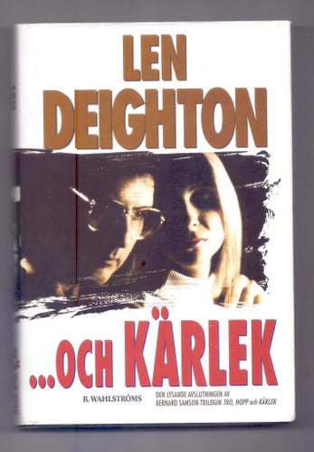 ...Och Kärlek av Len Deighton, 1999,1:a sv upplagan